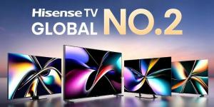 Hisense تحافظ على مركزها كثاني أكبر علامة تجارية للتلفاز عالميًا للعام الثالث على التوالي - الخليج الان