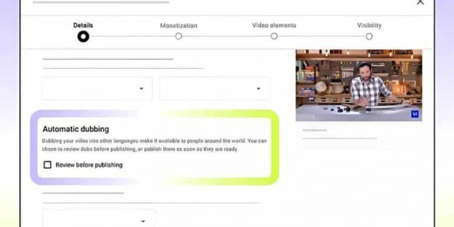 بالذكاء الاصطناعي.. يوتيوب تتيح ميزة الدبلجة التلقائية على نطاق واسع - الخليج الان للتكنولوجيا