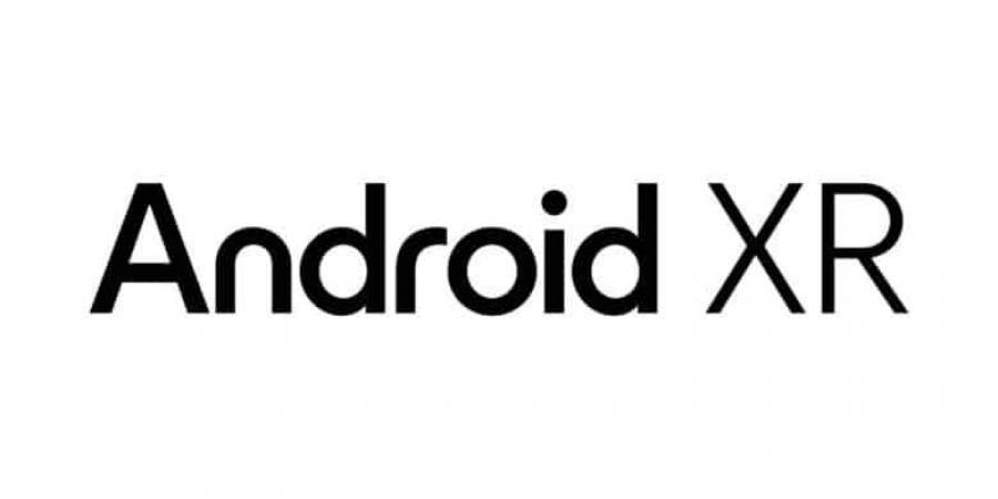 جوجل تطلق نظام Android XR لدعم أجهزة الواقع المُمتد - الخليج الان للتكنولوجيا